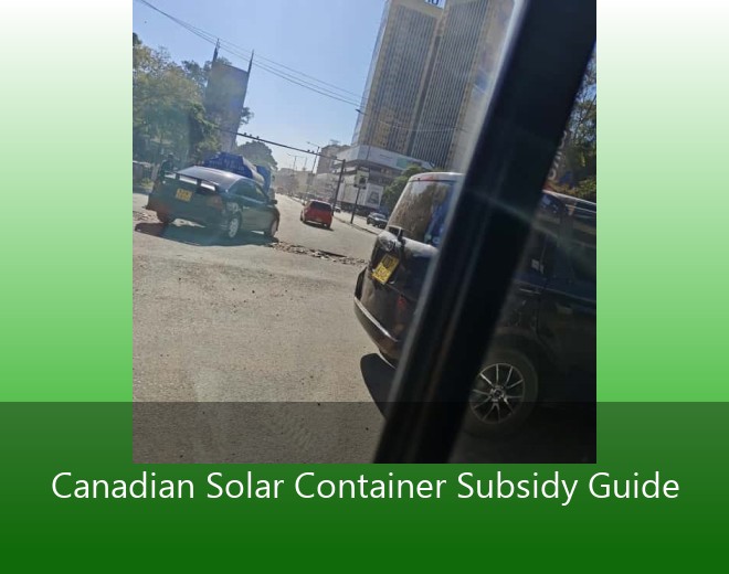 Canadian Solar Container Subsidy Guide
